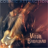 Vitor Bacalhau - Cosmic Attraction '2017