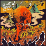 We Hunt Buffalo - Living Ghosts '2015