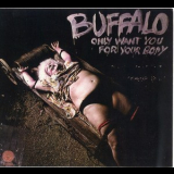 Buffalo - Only Want You For Your Body '1974