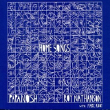 Papanosh With Roy Nathanson & Mark Ribot - Home Songs  '2018