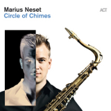 Marius Neset - Circle Of Chimes '2017