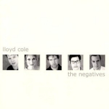 Lloyd Cole - The Negatives (2001 Remaster) '2000
