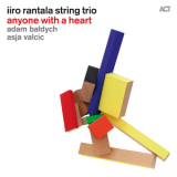 Iiro Rantala String Trio - Anyone With A Heart (Hi-Res) '2014