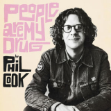 Phil Cook - People Are My Drug  '2018