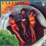 A La Carte - When The Boys Come Home '1979