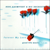 Bert Kaempfert & His Orchestra - Forever My Love (1997 Remaster) '1975