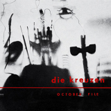 Die Kreuzen - October File/die Kreuzen '1990