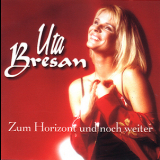 Uta Bresan - Zum Horizont Und Noch Weiter '1999