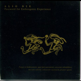 Alio Die - Password For Entheogenic Experience '1998