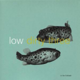 Dirty Three - In The Fishtank 7 [Low & Dirty Three] EP '2001