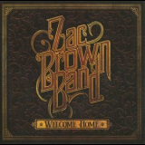Zac Brown Band - Welcome Home '2017