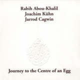 Rabih Abou-khalil - Journey To The Centre Of An Egg '2005