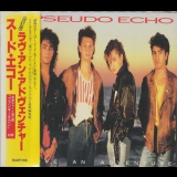 Pseudo Echo - Love An Adventure '1987