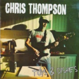 Chris Thompson - Toys & Dishes '2014