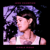 Jenn Champion - Single Rider '2018