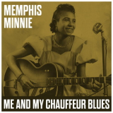 Memphis Minnie - Me And My Chauffeur Blues '2018