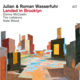 Julian & Roman Wasserfuhr - Landed In Brooklyn '2017