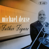 Michael Dease - Father Figure '2016