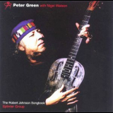 Peter Green With Nigel Watson - Robert Johnson Songbook '1998