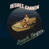 Desiree Cannon - Beach Sleeper '2018