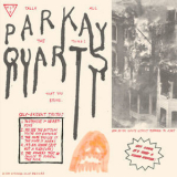 Parquet Courts - Tally All The Things That You Broke '2013