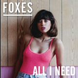 Foxes - All I Need [Hi-Res] '2016