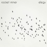 Rocket Miner - Elegy '2014