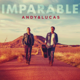 Andy & Lucas - Imparable '2016