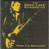 Greg Lake - The Greg Lake Retrospective - From The Beginning '1997