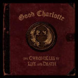 Good Charlotte - The Chronicles Of Life And Death (Death Version) '2004