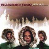 Medeski Martin & Wood - Note Bleu: The Best Of. . .  '2006