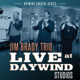 Jim Brady Trio - Live At Daywind Studios '2015