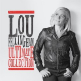 Lou Fellingham - Ultimate Collection '2018