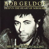 Bob Geldof - Deep In The Heart Of Nowhere '1986