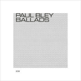 Paul Bley - Ballads '1971