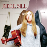 Judee Sill - Songs Of Rapture And Redemption: Rarities & Live '2018