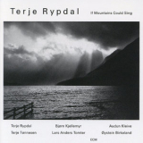 Terje Rypdal - If Mountains Could Sing '1995