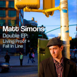 Matt Simons - Double EP: Living Proof + Fall In Line '2010