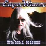 Edgar Winter - Rebel Road '2008