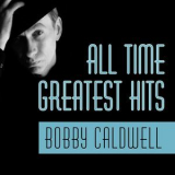 Bobby Caldwell - All Time Greatest Hits '2017