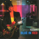 Gregor Hilden - Blue In Red '2008