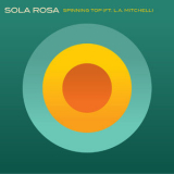 Sola Rosa - Spinning Top '2013