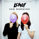 Lcmdf - Sad Bangers '2018