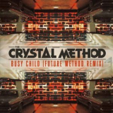 The Crystal Method - Busy Child (Future Method Remix) '2017