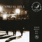 Cypress Hill - Boom Biddy Bye Bye '1996