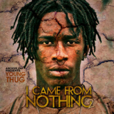Young Thug - I Came From Nothing 2 '2011
