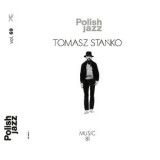 Tomasz Stanko - Music '81 (polish Jazz Vol. 69) '1982