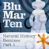 Blu Mar Ten - Natural History Remixes, Pt. 1 '2010