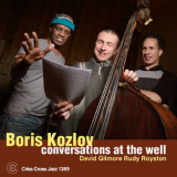 Boris Kozlov - Conversations At The Well '2016