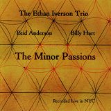 Ethan Iverson - The Minor Passions '1999